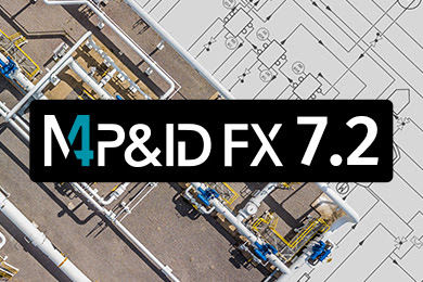 M4 P&ID FX Version 7.2 for Optimal P&ID Design.